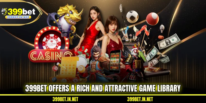 399bet-offers-a-rich-and-attractive-game-library