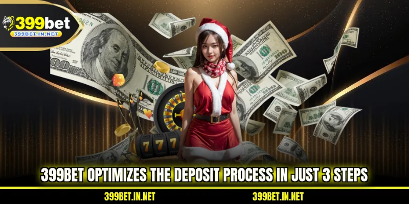 399bet-optimizes-the-deposit-process-in-just-3-steps