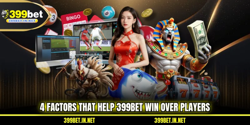 4-factors-that-help-399bet-win-over-players
