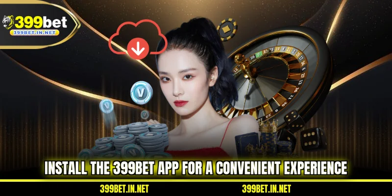 install-the-399bet-app-for-a-convenient-experience